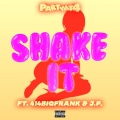 Shake It (feat. 414BigFrank & J.P.)(Explicit)