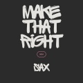 Make That Right (feat. SHXPXLXSS)(Explicit)