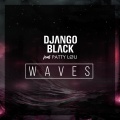 Django Black、Patty Lou - WAVES (Radio Edit)