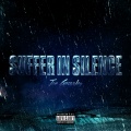 Suffer In Silence (Explicit)