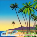 Café Tropicana - Aloha Spirit and Ocean Vibes