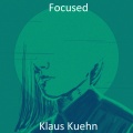 Klaus Kuehn - Focused