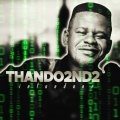 Thando2nd2、Jumbo、Nondumiso Jerodin - Iphupho Lam
