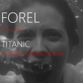 FOREL THE BAND、Los-t、Lorraine - Titanic (feat. Los-T & Lorraine) (Dj Sinner - Adrenaline Remix)