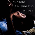 Eithel Rosales、aRcane Beats - Cuando te vuelvo a ver (feat. Arcane Beats) (Explicit)