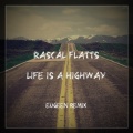 Eugeen - Life Is A Highway (Remix)