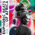 Euphoric Beats Of Africa, Vol. 50 (Explicit)