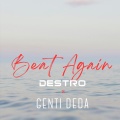 Destro、Genti Deda - Beat Again (feat. Genti Deda)(Radio Edit)