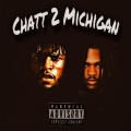 luh d9n、PG.Castro - chatt to michigan (feat. PG.Castro) (Explicit)