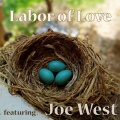 Labor of Love (feat. Joe West)