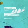 Sanchez (UK) - Sweet (Yousef Circus Rework)