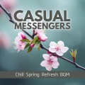 Casual Messengers - Whispers of April Breeze