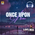 Once Upon A Time (Lofi Mix)