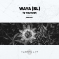 WAYA (SL) - To the Moon
