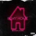 Becca Gial、Kf records、Key On The Beat、Lionel、kike falcon - In My Home (Explicit)