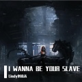 Lindy刘嘉禾 - Slave / Slave