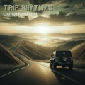 Trip Rhythms - Lounge Road Chill