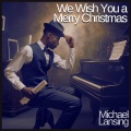 Michael Lansing - It Came Upon The Midnight Clear