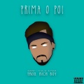 Prima o Poi (feat. Felix De Almeida & Rich Boy) (Explicit)