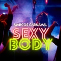 Marcos Carnaval - Sexy Body