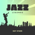 kay starr - I've Got The World On A String