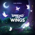 Elisa Rosselli - Spread your Wings (Demo Version)