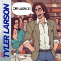 Mr. Tyler Larson - Influence