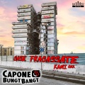 Capone & BungtBangt - Case fracassate (Remix)