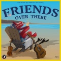 Pecka Norstedt、Ryan Halliburton、Peter Sandberg - FRIENDS OVER THERE