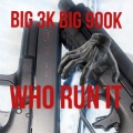 Slimeywax3k - Who run it (Explicit)