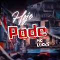 Hoje Pode (Explicit)