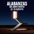 Alabanzas Que Abren Puertas De Bendición