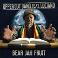 Bear Jah Fruit (feat. Luciano)