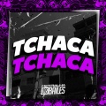 Tchaca Tchaca (Explicit)