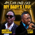little lenny、Andrew Cassanova - Aint No Love Like My Baby's Love