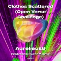 Clothes Scattered (Open Verse Challenge) (Explicit)