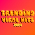 Trending Viral Hits 2024 (Explicit)