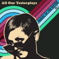 All Our Yesterplays, Magic of the Sixties, Vol. 3