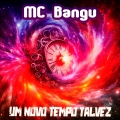 Um Novo Tempo Talvez (Explicit)