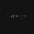 Praise Gxd (Explicit)