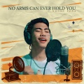 Nonoy Peña - No Arms Can Ever Hold You