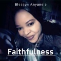 Blessyn Anyanele、Glorious Gospel Singers、Copyright Control、Oma Francis - Faithfulness