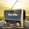 Sam Purpose、Tony D - The Vibe (Theme Song WDEK 95.7)