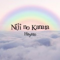 HAYATO - Niji no Kanata