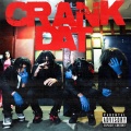 Crank Dat (feat. Ray Balla, Cito Blick, & Jay da Chaser) [Explicit]