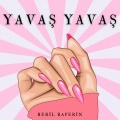 Beril Raperin - Yavaş Yavaş - Speed Up (Explicit)