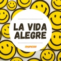 Tropicon - LA VIDA ALEGRE