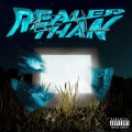 REALER THAN REAL (Explicit)