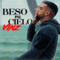 Vinz - BESO PAL CIELO