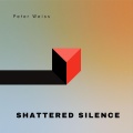 Peter Weiss - Shattered Silence